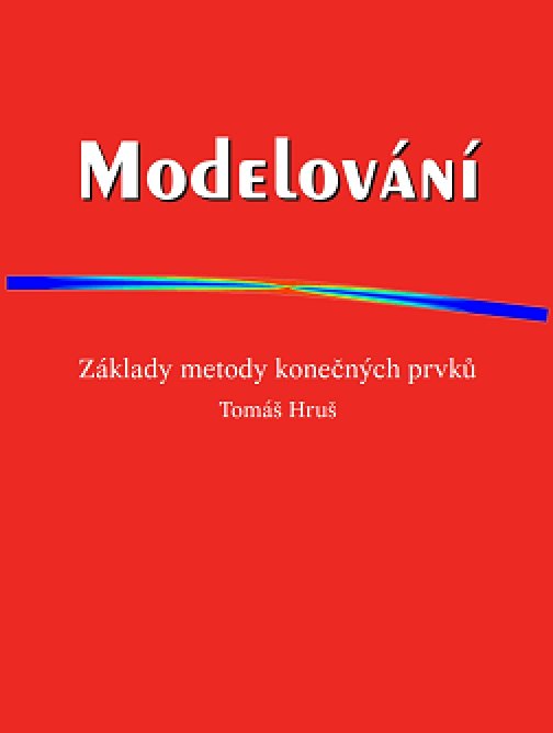 Modelování - základy metody konečných prvků