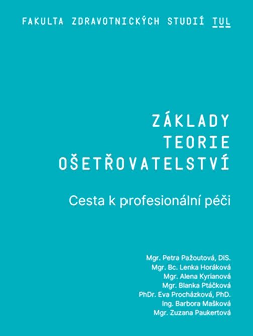 Základy teorie ošetřovatelství - Cesta k…