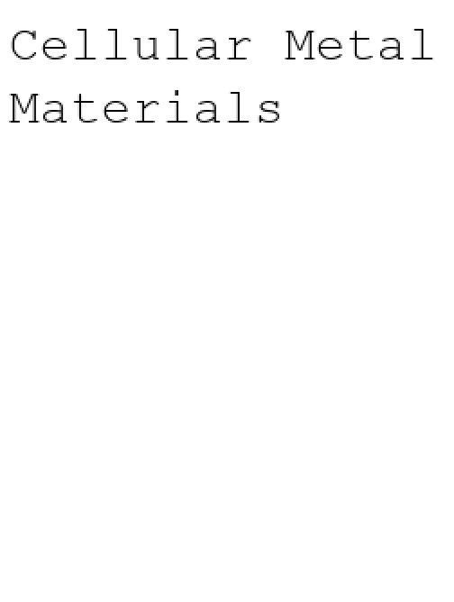 Cellular Metal Materials
