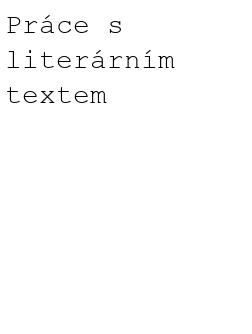 Práce s literárním textem